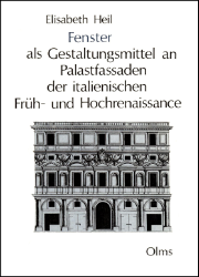 Fenster als Gestaltungsmittel an Palastfassaden der italienischen Früh- und Hochrenaissance