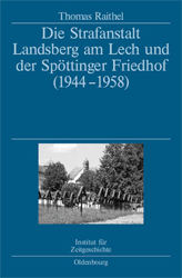 Buchcover Die Strafanstalt Landsberg am Lech und der Spöttinger Friedhof (1944-1958)
