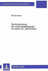 Die Entwicklung der Violoncellpädagogik im frühen 20. Jahrhundert. - Schnitzer, Ralf