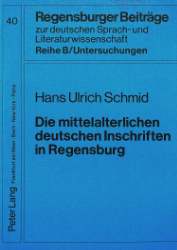 Die mittelalterlichen deutschen Inschriften in Regensburg