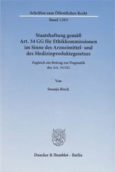 Staatshaftung gemäß Art. 34 GG für Ethikkommissionen im Sinne des Arzneimittel- und des Medizinproduktegesetzes