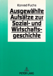 Ausgewählte Aufsätze zur Sozial- und Wirtschaftsgeschichte