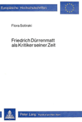 Friedrich Dürrenmatt als Kritiker seiner Zeit