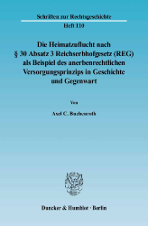 Die Heimatzuflucht nach § 30 Absatz 3 Reichserbhofgesetz (REG) als Beispiel des anerbenrechtlichen Versorgungsprinzips in Geschichte und Gegenwart