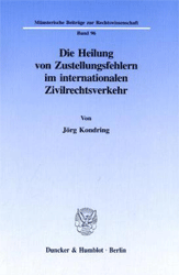 Die Heilung von Zustellungsfehlern im internationalen Zivilrechtsverkehr