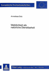 Weiblichkeit als natürliche Dienstbarkeit