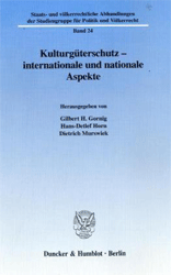 Kulturgüterschutz - internationale und nationale Aspekte