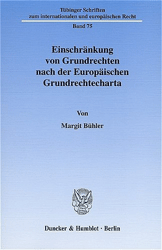 Einschränkung von Grundrechten nach der Europäischen Grundrechtecharta