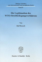 Die Legitimation des WTO-Streitbeilegungsverfahrens