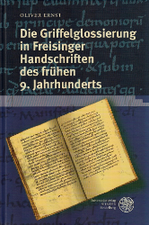 Die Griffelglossierung in Freisinger Handschriften des frühen 9. Jahrhunderts