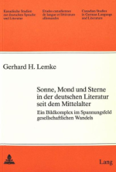 Sonne, Mond und Sterne in der deutschen Literatur seit dem Mittelalter