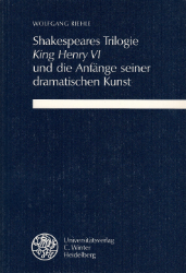 Shakespeares Trilogie King Henry VI und die Anfänge seiner dramatischen Kunst