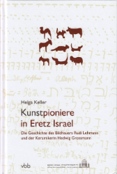 Kunstpioniere in Eretz Israel - Keller, Helga