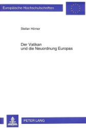 Der Vatikan und die Neuordnung Europas