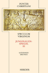 Speculum Virginum III/Jungfrauenspiegel III