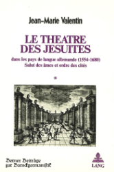 Le théâtre des Jésuites dans les pays de langue allemande (1554-1680)