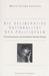 Die deliberative Rationalität des Politischen