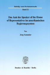 Das Amt des Speaker of the House of Representatives im amerikanischen Regierungssystem