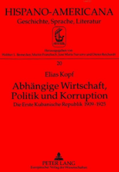 Abhängige Wirtschaft, Politik und Korruption