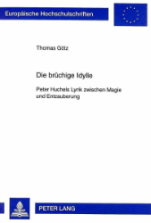 Die brüchige Idylle - Götz, Thomas