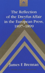 The Reflection of the Dreyfus Affair in the European Press, 1897-1899