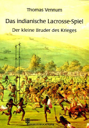 Das indianische Lacrosse-Spiel