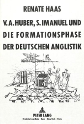 V.A.Huber, S.Imanuel und die Formationsphase der deutschen Anglistik