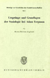 Ursprünge und Grundlagen der Soziologie bei Adam Ferguson