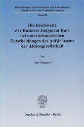 Die Reichweite der Business Judgment Rule bei unternehmerischen Entscheidungen des Aufsichtsrats der Aktiengesellschaft