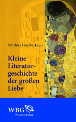 Kleine Literaturgeschichte der großen Liebe