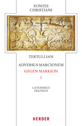Adversus Marcionem/Gegen Markion I