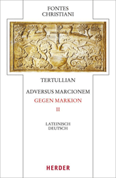 Adversus Marcionem/Gegen Markion II