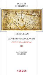 Adversus Marcionem/Gegen Markion III