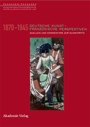 Deutsche Kunst - Französische Perspektiven 1870-1945