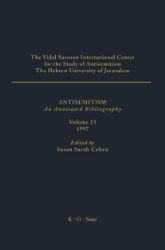 Antisemitism. An Annotated Bibliography. Volume 13: 1997