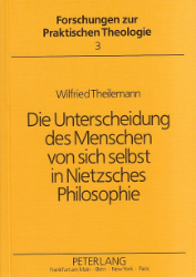 Die Unterscheidung des Menschen von sich selbst in Nietzsches Philosophie