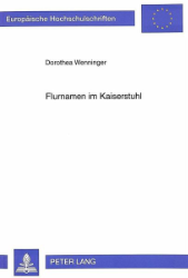 Flurnamen im Kaiserstuhl - Wenninger, Dorothea