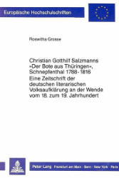 Christian Gotthilf Salzmanns »Der Bote aus Thüringen«, Schnepfenthal 1788-1816