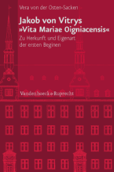 Jakob von Vitrys »Vita Mariae Oigniacensis« - Osten-Sacken, Vera von der