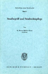 Strafbegriff und Strafrechtspflege - Müller-Dietz, Heinz