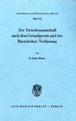 Der Zwischenausschuß nach dem Grundgesetz und der Bayerischen Verfassung