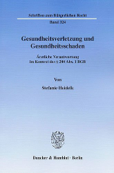 Gesundheitsverletzung und Gesundheitsschaden