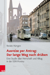 Ausreise per Antrag: Der lange Weg nach drüben - Hürtgen, Renate