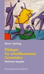 Plädoyer für unvollkommene Gemeinden