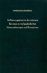 Aufbauorganisation der internen Revision in tiefgegliederten Unternehmungen und Konzernen