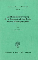 Die Pflichtaltersversorgung der verkammerten freien Berufe und der Bundesgesetzgeber