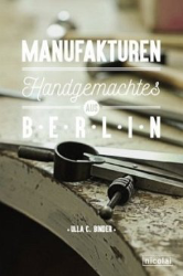 Manufakturen - Handgemachtes aus Berlin