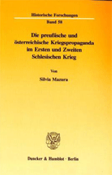 Die preußische und österreichische Kriegspropaganda im Ersten und Zweiten Schlesischen Krieg