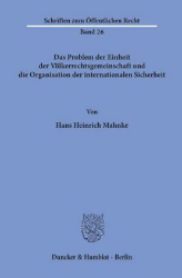 Das Problem der Einheit der Völkerrechtsgemeinschaft und die Organisation der internationalen Sicherheit