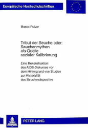 Tribut der Seuche oder: Seuchenmythen als Quelle sozialer Kalibrierung